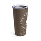 After Coffee Chocolate Vibe Tumbler 20oz