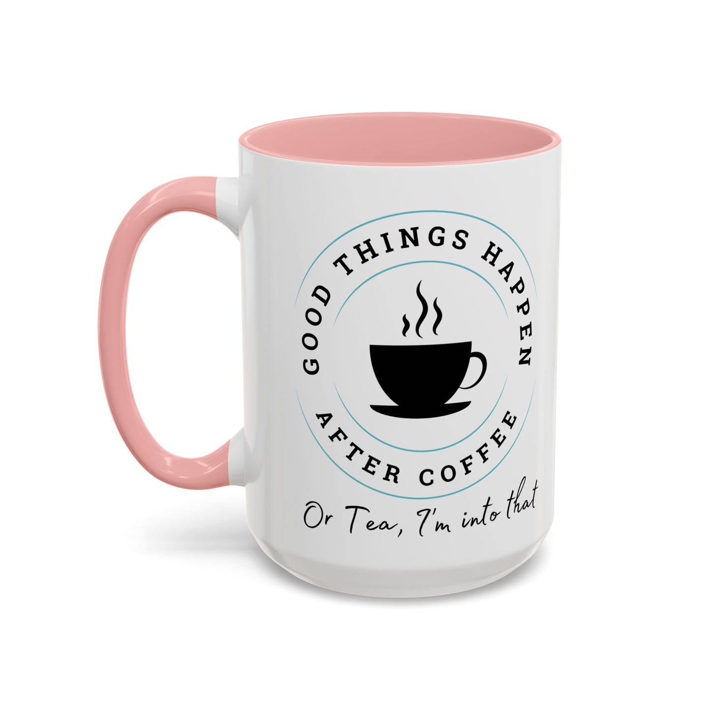 'After Coffee or Tea' Mug (11, 15oz)