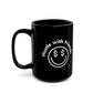 'My Hustle Loves Company' Black Mug (11oz, 15oz)