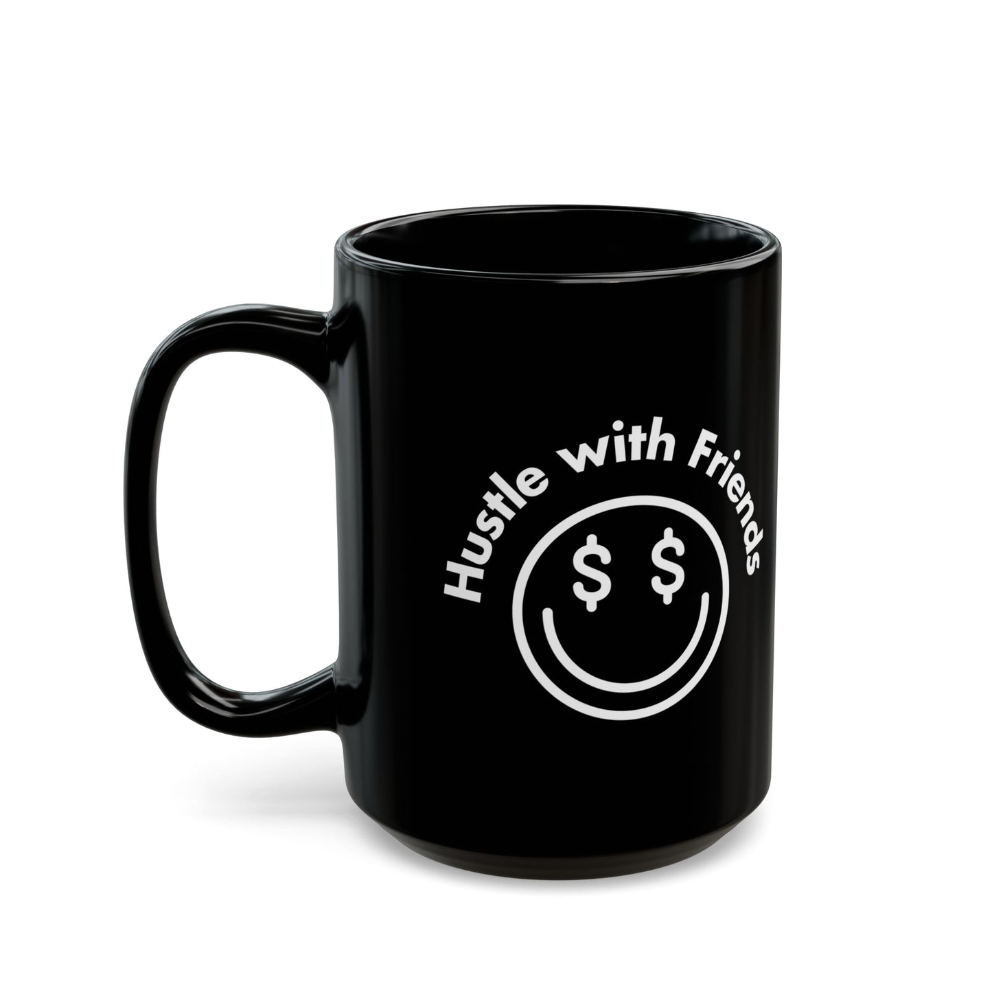 'My Hustle Loves Company' Black Mug (11oz, 15oz)