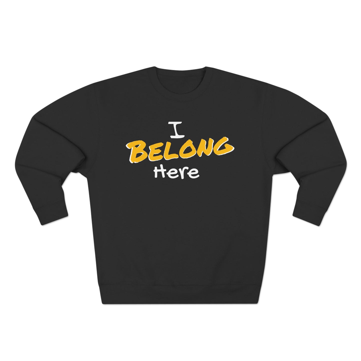 I Belong Here Crewneck Sweatshirt