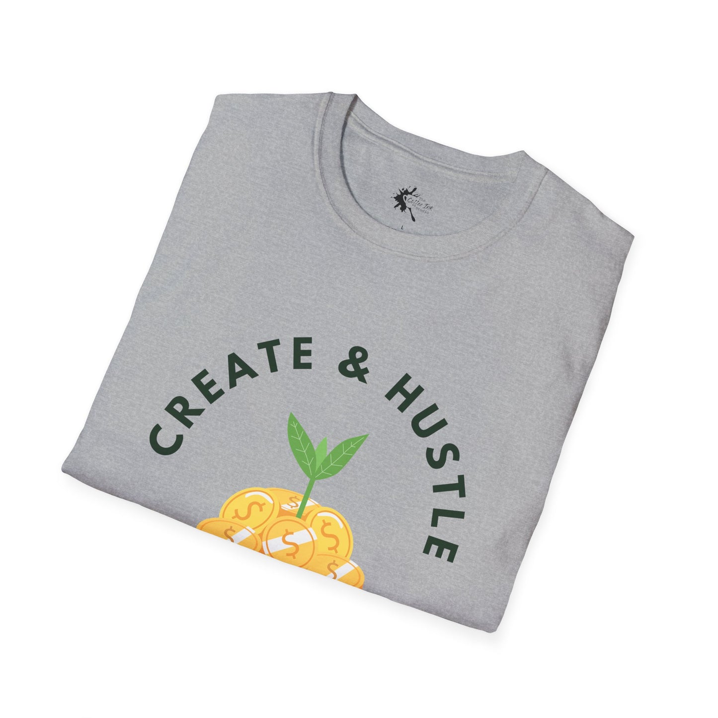 Create & Hustle T-Shirt