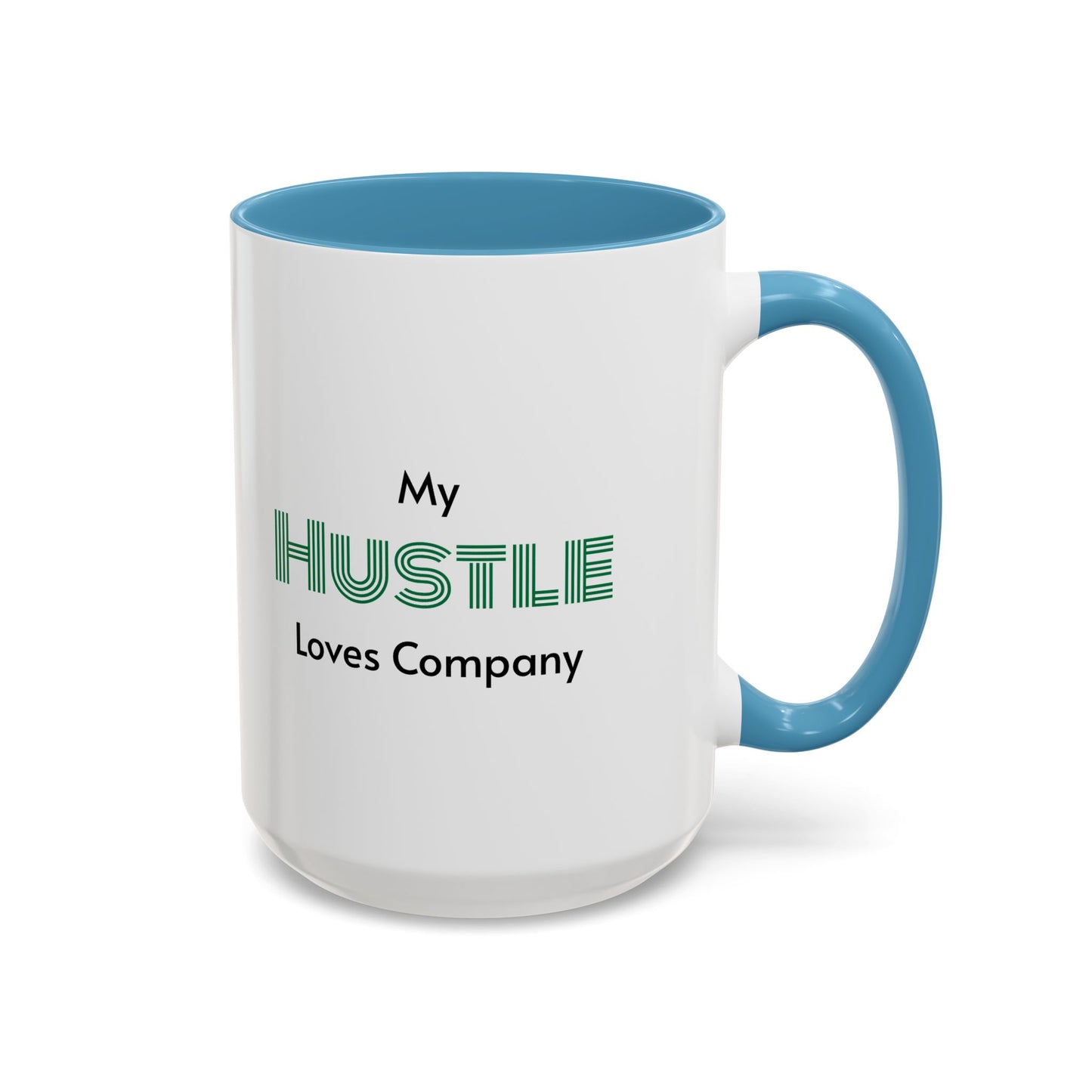 'Hustle Loves Company' Coffee Mug (11, 15oz)