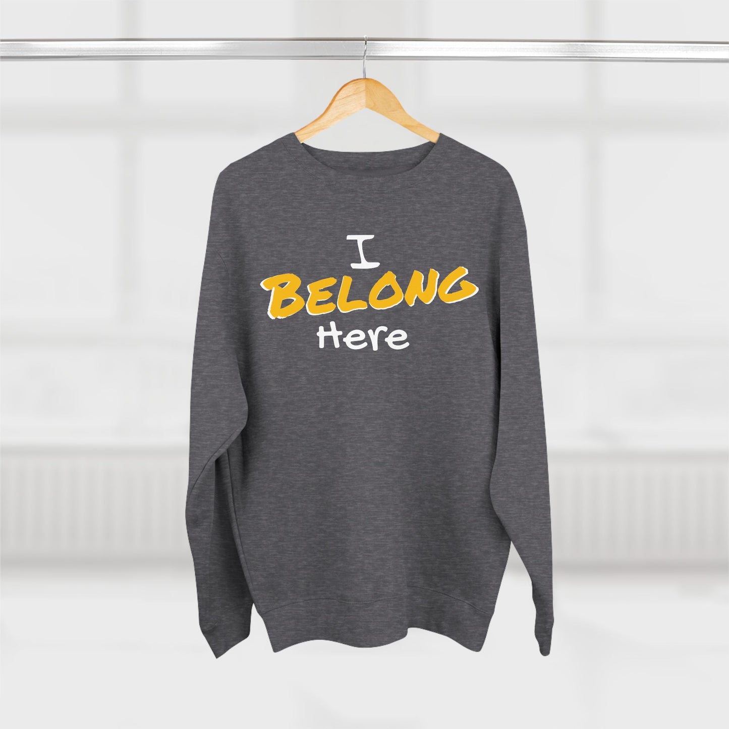 I Belong Here Crewneck Sweatshirt