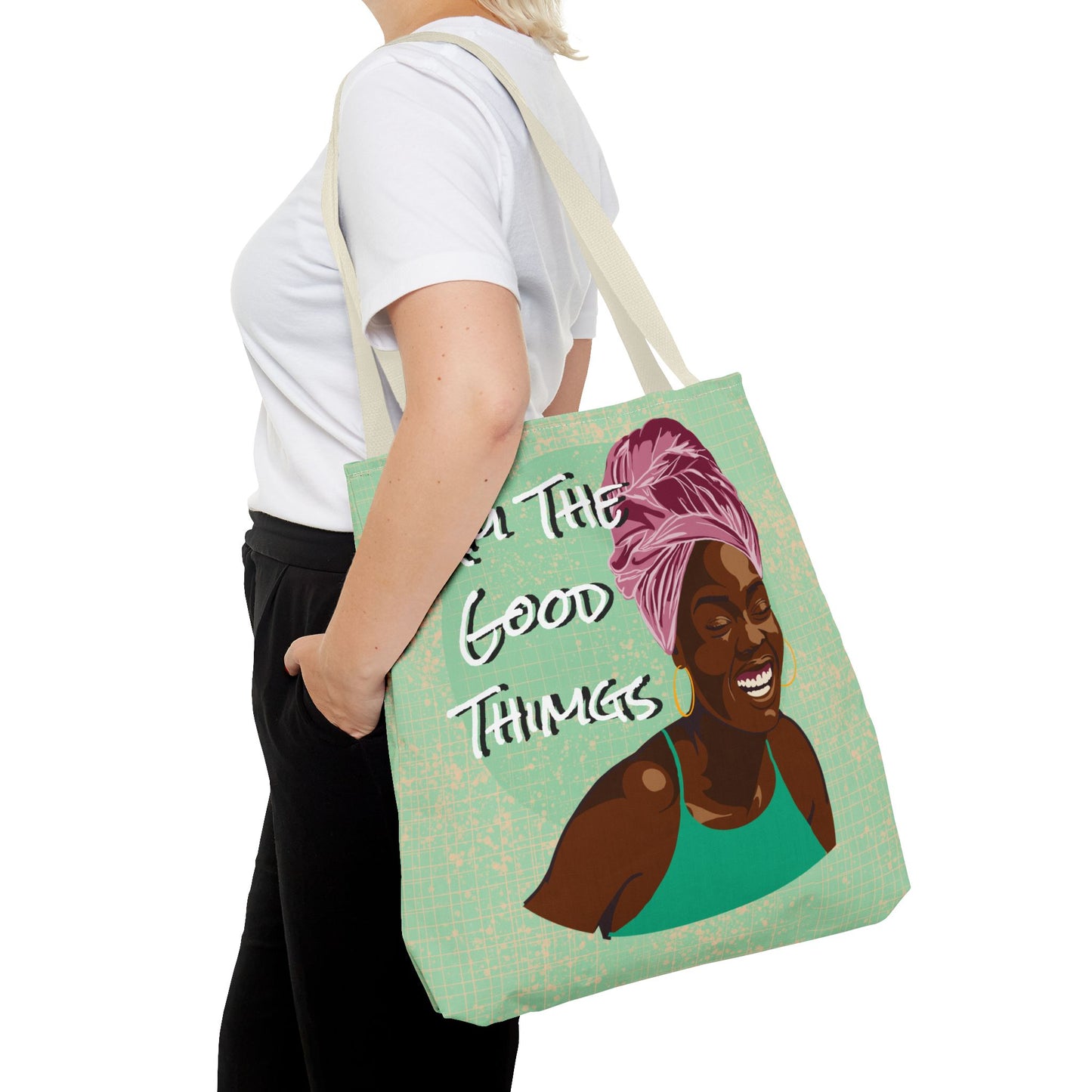 I am the Good Things Tote Bag