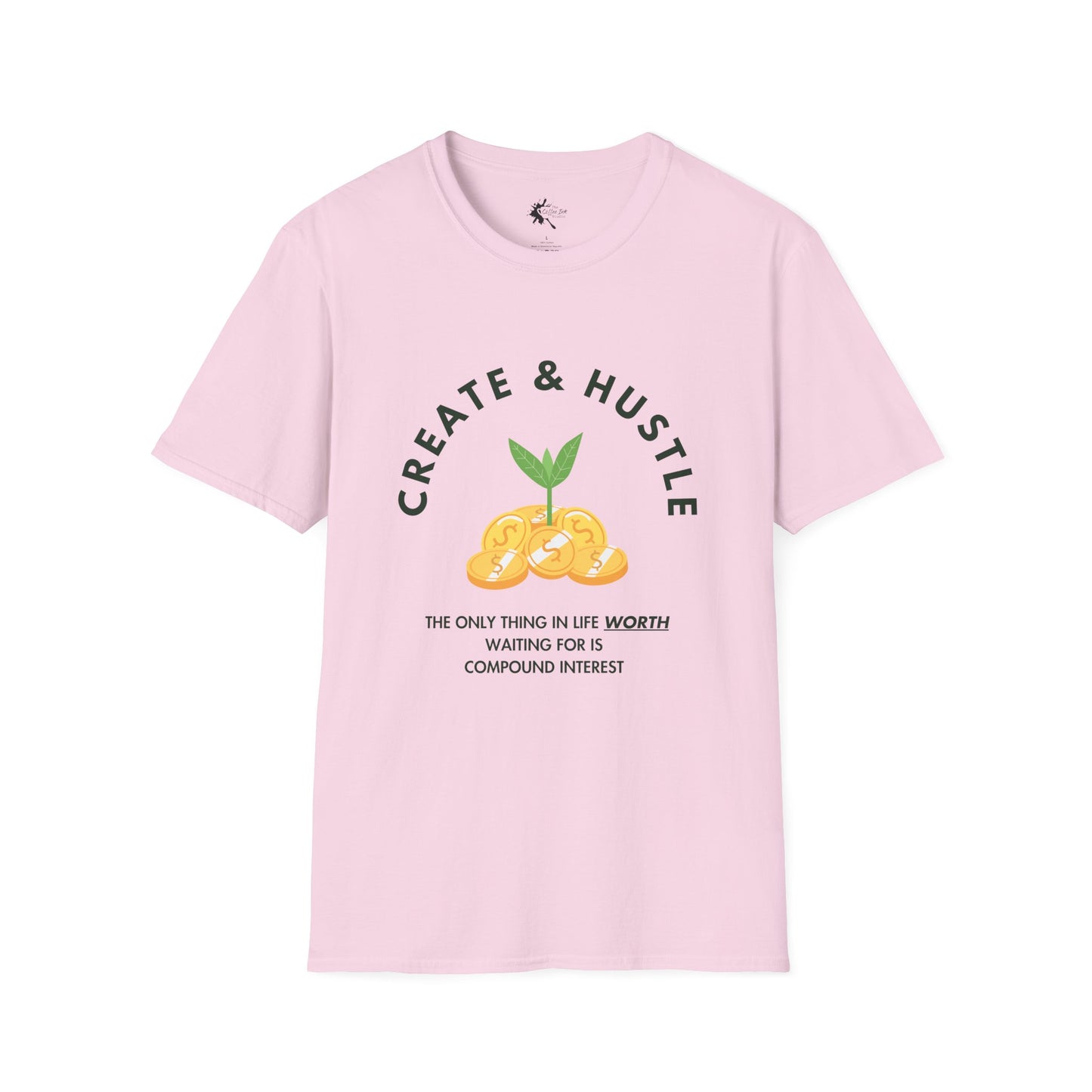 Create & Hustle T-Shirt