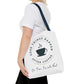 After Coffee Tote Bag