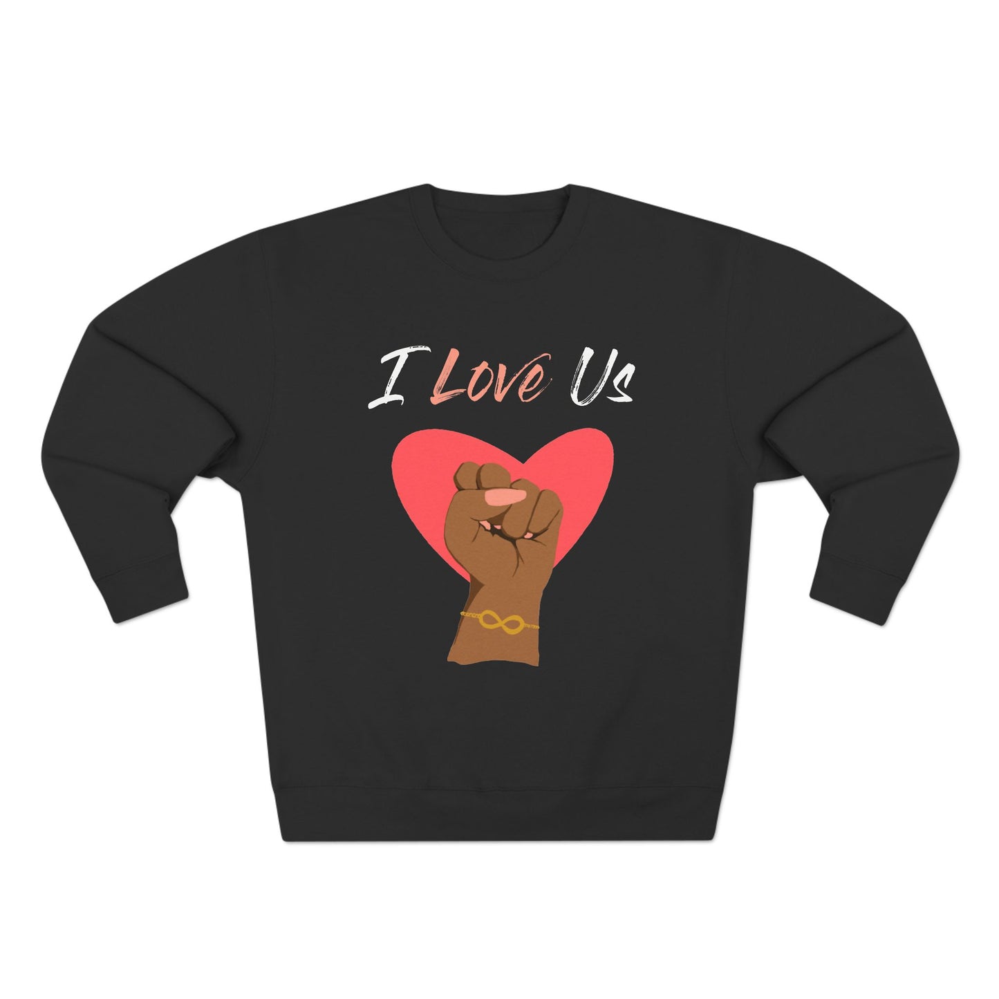 I Love Us Crewneck Sweatshirt