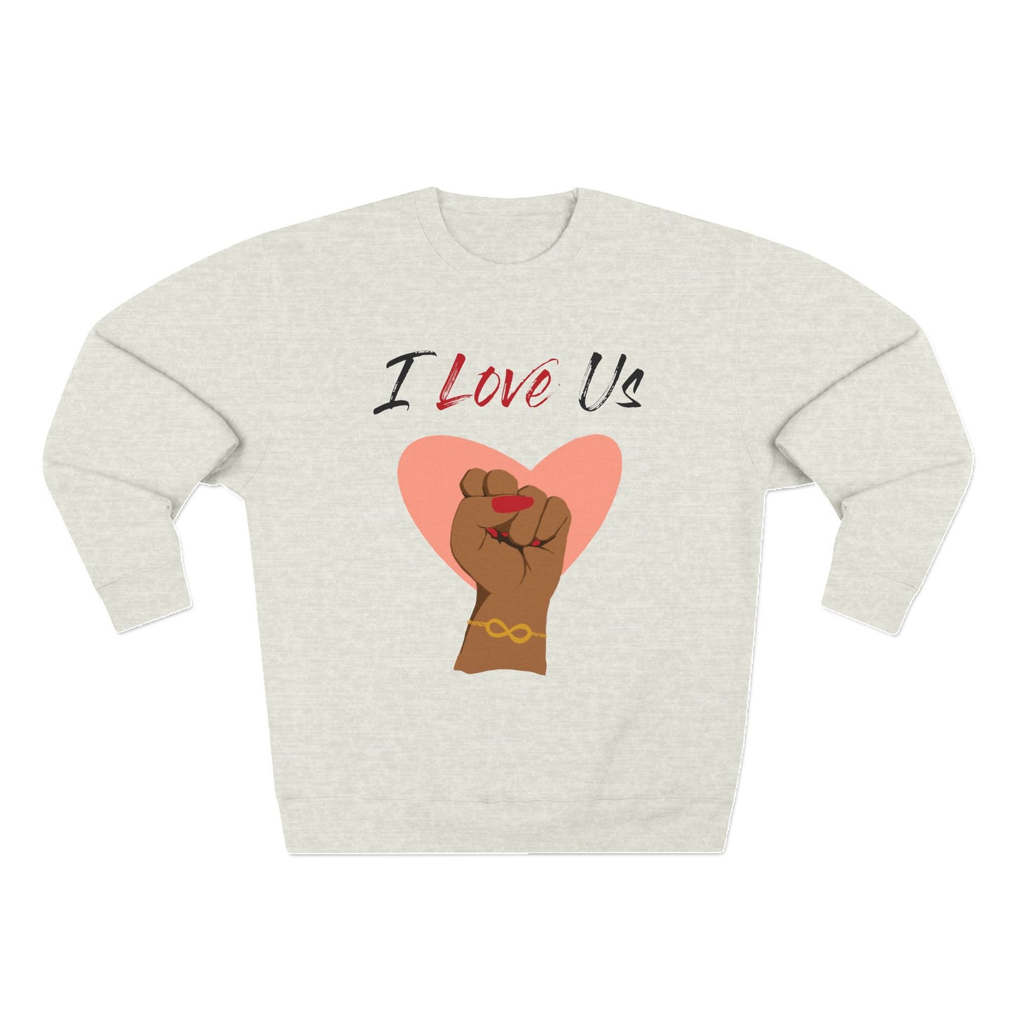 I Love Us Crewneck Sweatshirt