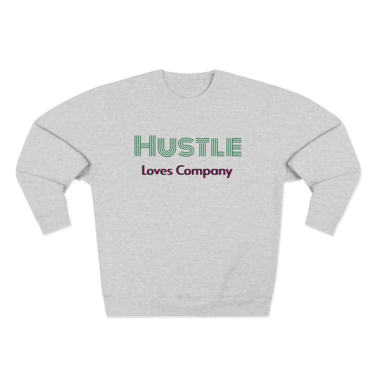 'Hustle Loves Company' Crewneck