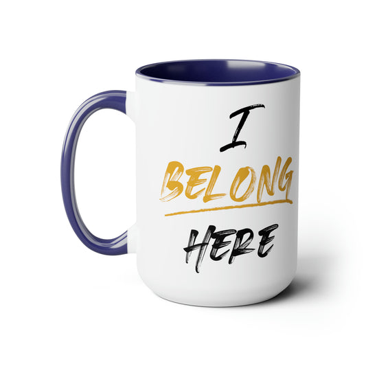 I Belong  Accent Mug 15oz