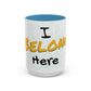 I Belong Here Coffee Mug (11, 15oz)