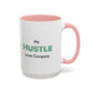 'Hustle Loves Company' Coffee Mug (11, 15oz)