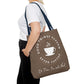 After Coffee Chocolate Vibe Tote Bag