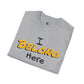 I Belong Here T-Shirt