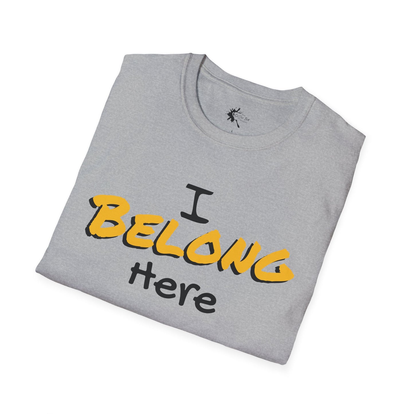 I Belong Here T-Shirt