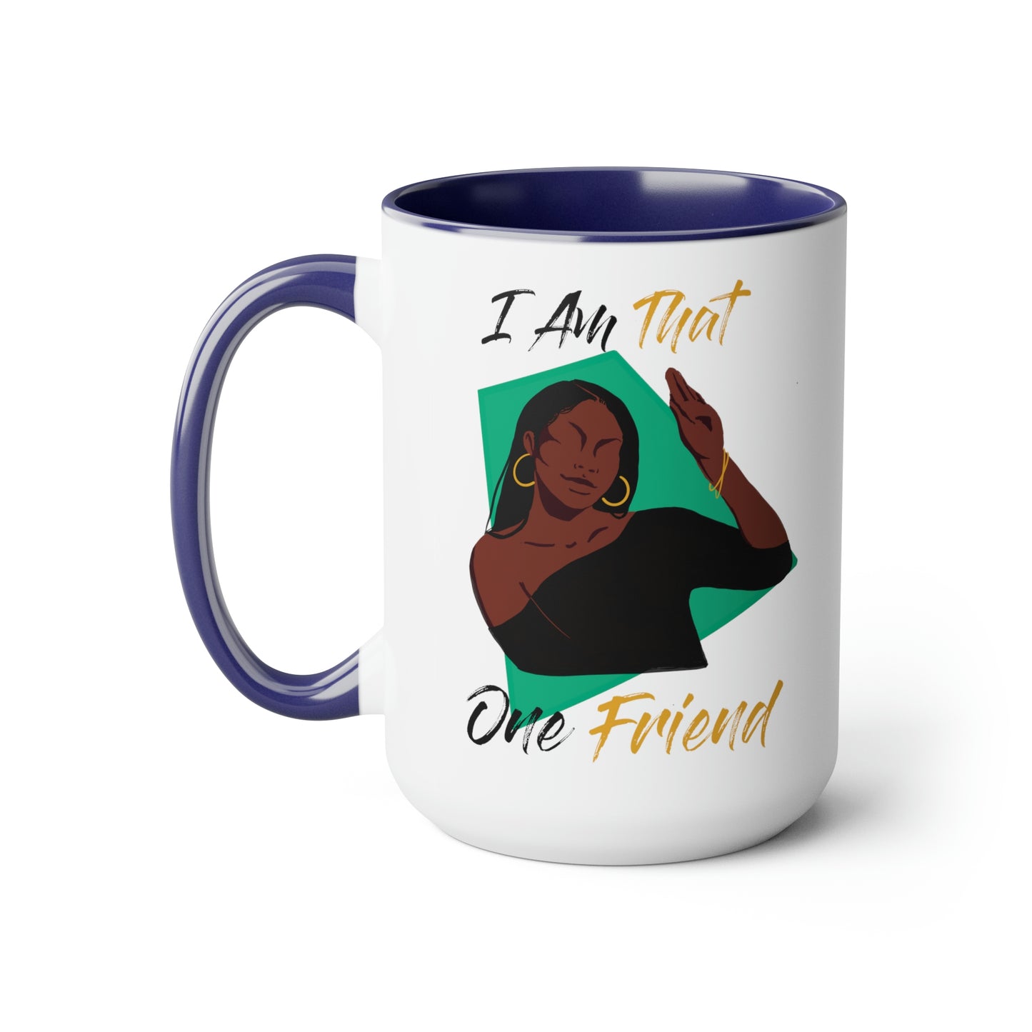 That One Friend Accent Mug 15oz